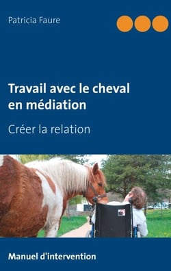 Travail avec le cheval en médiation - Créer la relation
