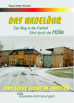Das Nadelöhr - Der Weg in die Freiheit führt durch die Hölle