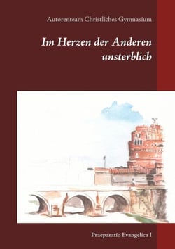 Im Herzen der Anderen unsterblich - Anthologie