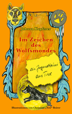 Im Zeichen des Wolfsmondes - Ein Jugendkrimi aus Tirol