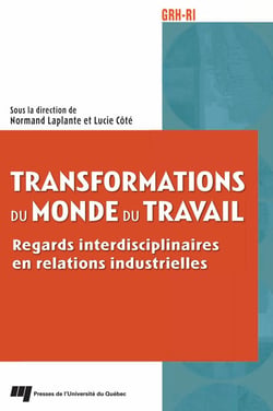 Transformations du monde du travail - Regards interdisciplinaires en relations industrielles
