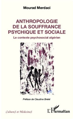 Anthropologie de la souffrance psychique et sociale - Le contexte psychosocial algérien