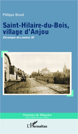 Saint-Hilaire-du-Bois, village d'Anjou - Chronique des années 50