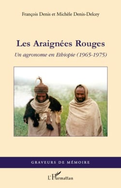 Les Araignées Rouges - Un agronome en Ethiopie (1965-1975)