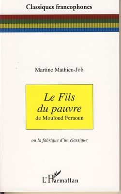 Le fils du pauvre - De Mouloud Feraoun - Ou la fabrique d'un classique