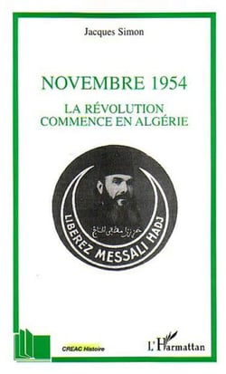 Novembre 1954 - La révolution commence en Algérie