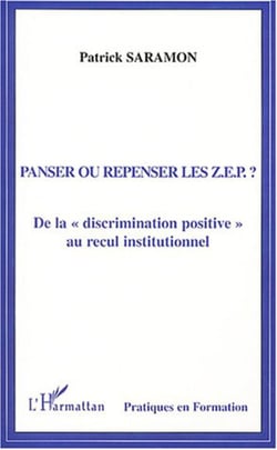 Panser ou repenser les Z.E.P. ? - De la "discriminations positive" au recul institutionnel