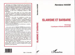 Islamisme et barbarie - Hommage à quelques militants assassinés