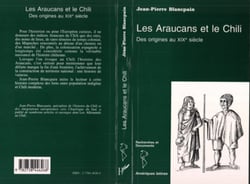 Les Araucans et le Chili - Des origines au XIXè sicèle