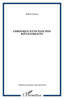 CHRONIQUE D'UNE ÉLECTION BOULEVERSANTE