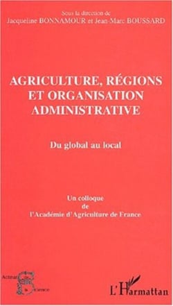 AGRICULTURE, RÉGIONS ET ORGANISATION ADMINISTRATIVE - Du global au local