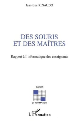 DES SOURIS ET DES MAÎTRES - Rapport à l'informatique des enseignants