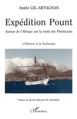 Expédition pount - Autour de l'Afrique sur la route des Phéniciens - L'histoire de la technique