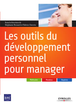 Les outils du développement personnel pour manager - Méthodes, modèles, repères