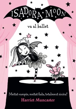 La Isadora Moon 4 - La Isadora Moon va al ballet - Un llibre màgic amb purpurina a la coberta!