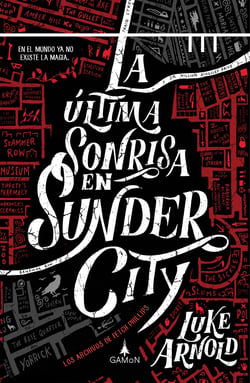 La última sonrisa en Sunder City (versión española) - En el mundo ya no existe la magia