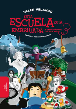 Esta escuela está embrujada - y otros cuentos que dan miedo