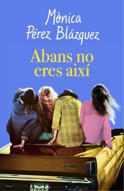 Abans no eres així