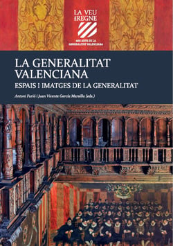 Espais i imatges de la Generalitat - La Generalitat Valenciana (Vol. III)
