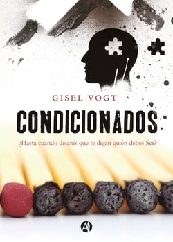 Condicionados - ¿Hasta cuándo dejarás que te digan quién debes Ser?