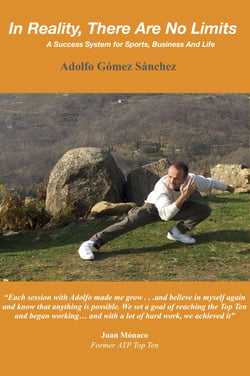 In Reality, There Are No Limits - A Success System for Sports, Business and Life