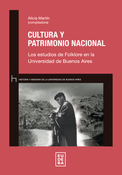 Cultura y patrimonio nacional - Los estudios de Folklore en la Universidad de Buenos Aires