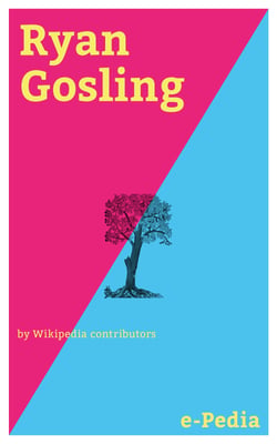 e-Pedia: Ryan Gosling - Ryan Thomas Gosling (born November 12, 1980) is a Canadian actor and musician