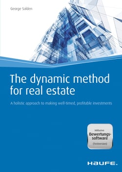The dynamic method for real estate - A holistic approach to making well-timed, profitable investments