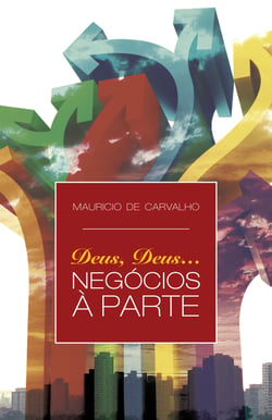 Deus, Deus... negócios à parte