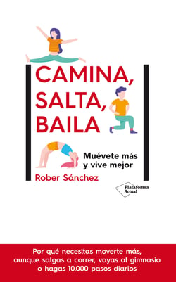 Camina, salta, baila - Muévete más y vive mejor
