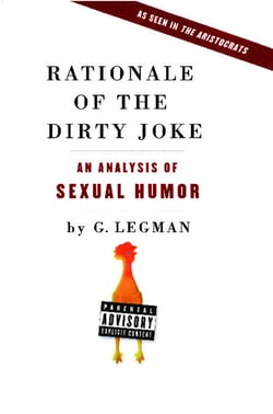 Rationale of the Dirty Joke - An Analysis of Sexual Humor