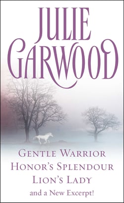 Julie Garwood Box Set - Gentle Warrior, Honor's Splendour, Lion's Lady, and a New Excerpt!