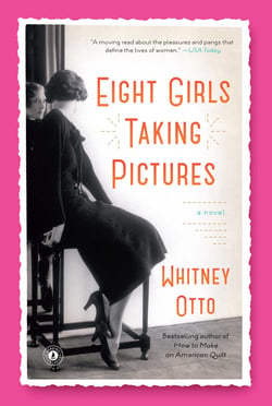 Eight Girls Taking Pictures - A Novel