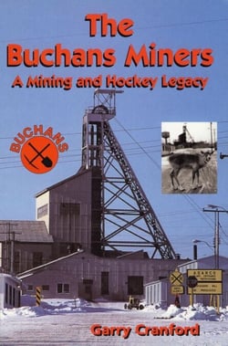 The Buchans Miners - A Mining and Hockey Legacy