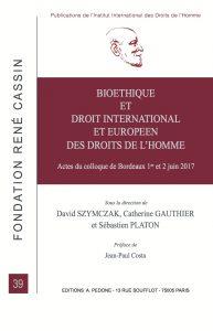 Bioéthique et droit international et européen des droits de l'homme : actes du colloque de Bordeaux 1er et 2 juin 2017