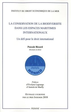 La conservation de la biodiversité dans les espaces maritimes internationaux : un défi pour le droit international