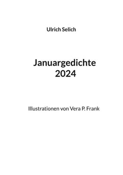 Januargedichte 2024 - Illustrationen von Vera P. Frank