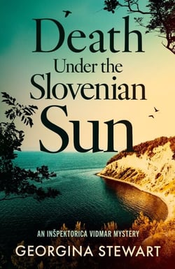 Death Under the Slovenian Sun - A thrilling, twisty mystery set on the sparkling Adriatic coast