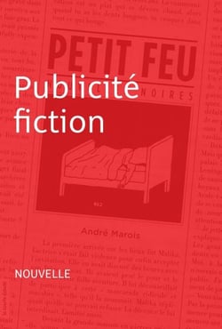 Publicité fiction - Nouvelle - Petit feu