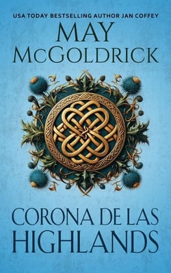 Corona de las Highlands - La Trilogía Royal Highlander, #1