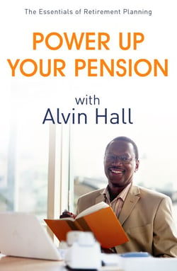 Power Up Your Pension with Alvin Hall - The Essentials of Retirement Planning