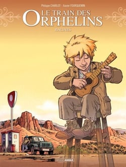 Le Train des orphelins - Tome 7 - Racines