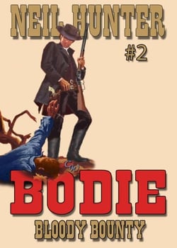 Bodie 2: Bloody Bounty - Bodie the Stalker, #2