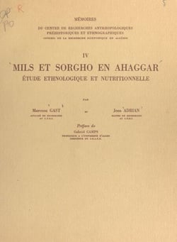 Mils et sorgho en Ahaggar - Étude ethnologique et nutritionnelle