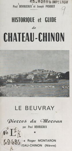 Historique et guide de Cha^teau-Chinon - Le Beuvray, Pierres du Morvan