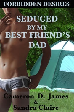 Seduced by My Best Friend's Dad - Forbidden Desires, #1