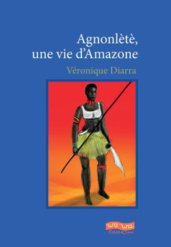 Agnonlètè - Une vie d’Amazone
