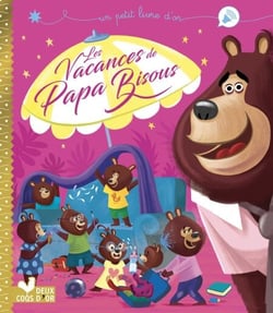 Les vacances de Papa bisous !