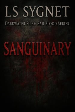 Sanguinary - Darkwater Files: Bad Blood, #1