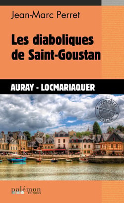 Les diaboliques de Saint-Goustan - Les enquêtes du détective Marc Renard - Tome 1